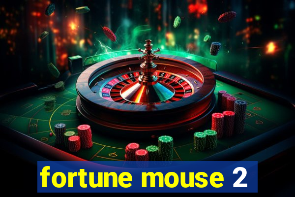 fortune mouse 2